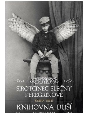 [Miss Peregrine's Peculiar Children 03] • Sirotčinec slečny Peregrinové · Knihovna duší